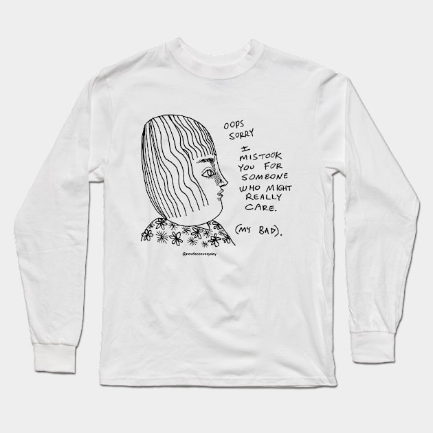 Someone Who Might Care Long Sleeve T-Shirt by New Face Every Day